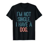 Non Sono Single, Ho Un Cane Maglietta