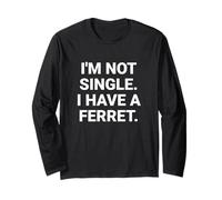 Non Sono Single, Ho Un Furetto Divertente Maglia a Manica