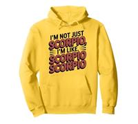 Non sono solo lo Scorpione Sono come lo Scorpione Scorpione Zodiaco divertente Felpa con Cappuccio