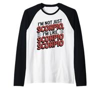 Non sono solo lo Scorpione Sono come lo Scorpione Scorpione Zodiaco divertente Maglia con Maniche Raglan