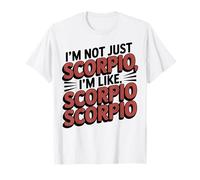 Non sono solo lo Scorpione Sono come lo Scorpione Scorpione Zodiaco divertente Maglietta