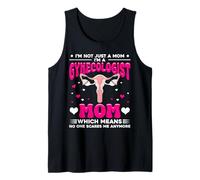 Non sono solo una mamma Sono un ginecologo Mamma Nessuno mi spaventa Canotta