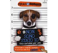 Non sono stato io. Foto-cartoline per cani: 1