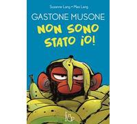 Non sono stato io! Gastone Musone