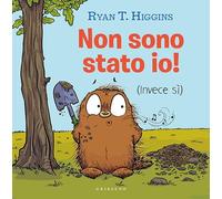 Non sono stato io! (Invece si). Ediz. a colori