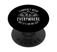 Non sono stato ovunque ma è sulla mia lista Escursionismo PopSockets PopGrip Adesivo