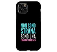 Non Sono Strana Sono una Edizione Limitata - Umorismo Custodia per iPhone 11 Pro