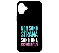 Non Sono Strana Sono una Edizione Limitata - Umorismo Custodia per iPhone 16 Plus