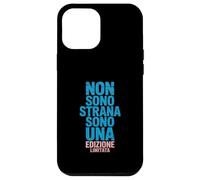 Non Sono Strana Sono una Edizione Limitata Umorismo Orgoglio Custodia per iPhone 12 Pro Max