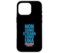 Non Sono Strana Sono una Edizione Limitata Umorismo Orgoglio Custodia per iPhone 16 Pro