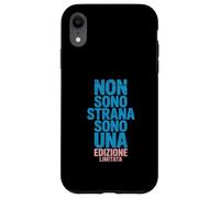 Non Sono Strana Sono una Edizione Limitata Umorismo Orgoglio Custodia per iPhone XR