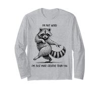 Non sono strano, sono solo più creativo di te Raccoon Dance Maglia a Manica