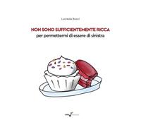 Non sono sufficientemente ricca per permettermi di essere di sinistra