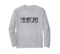 Non Sono timido, Non Mi piaci Umorismo Sarcastico Maglia a Manica