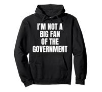Non Sono Un Grande Fan del Governo Felpa con Cappuccio