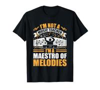 Non sono un insegnante di musica Sono un maestro di insegnamento di melodie Maglietta