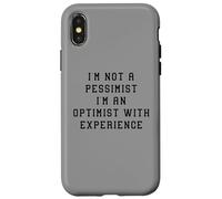 Non sono un pessimista ottimista con esperienza Dichiarazione divertente Custodia per iPhone X/XS