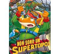 Non sono un supertopo! Ediz. illustrata