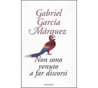 Non sono venuto a far discorsi