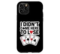 Non sono venuto qui per perdere il poker Custodia per iPhone 11 Pro