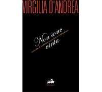 Non sono vinta. Raccolta di scritti tra anarchia e antifascismo. Con gadget