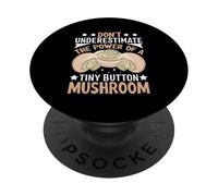 Non sottovalutare il potere di un piccolo fungo pulsante PopSockets PopGrip Adesivo
