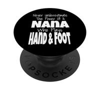 Non sottovalutare mai il potere di Nana che gioca a mani e piedi PopSockets PopGrip Adesivo