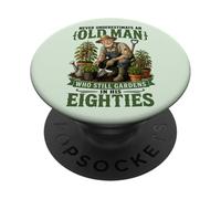 Non sottovalutare mai un vecchio che fa ancora giardinaggio a 80 anni PopSockets PopGrip Adesivo