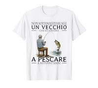 Non Sottovalutare mai Un Vecchio Che va Ancora a Pescare Maglietta