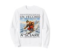 Non Sottovalutare mai Un Vecchio Che va Ancora a Sciare Felpa