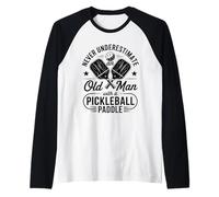 Non sottovalutare mai un vecchio con una pagaia da pickleball Maglia con Maniche Raglan