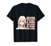 Non sottovalutare mai una ragazza che ama il K-Pop e gli anime Maglietta