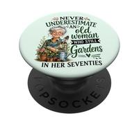 Non sottovalutare mai una vecchia donna che ancora fa giardinaggio in lei 70 PopSockets PopGrip Adesivo