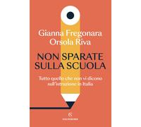 Libri Gianna Fregonara / Riva Orsola - Non Sparate Sulla Scuola. Tutto Quello Ch