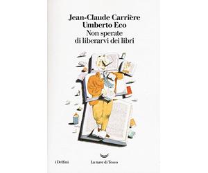 Non sperate di liberarvi dei libri
