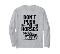 Non Spingere i Cavalli Umorismo equestre Cavalieri sarcastici Maglia a Manica