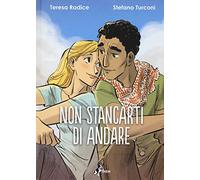 Non stancarti di andare