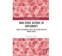 Non-State Actors in Diplomacy: Peace Settlements with the Taliban and the Khmer Rouge