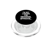 Non sto cercando l'approvazione universale Bold Statement PopSockets PopGrip per MagSafe