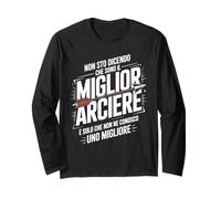 Non STO Dicendo Che Sono Il Miglior Arciere Uno Migliore Maglia a Manica