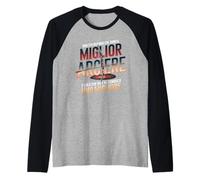 Non STO Dicendo Che Sono Il Miglior Arciere Uno Migliore Maglia con Maniche Raglan