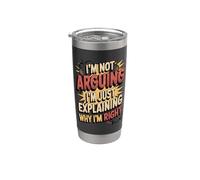 Non sto discutendo Sto solo spiegando perché ho ragione Bicchiere termico in acciaio inox doppia parete