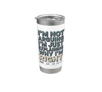 Non sto discutendo Sto solo spiegando perché ho ragione caffè Bicchiere termico in acciaio inox doppia parete