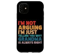 Non sto litigando, ti sto solo dicendo perché la nonna ha ragione Custodia per iPhone 11