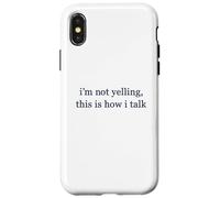 Non sto urlando, è così che parlo Custodia per iPhone X/XS