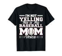 Non sto urlando Questa è la mia mamma da baseball Voice Festa della mamma Maglietta