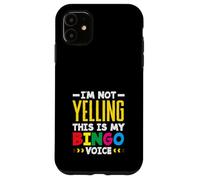 Non sto urlando questa è la mia voce da bingo Custodia per iPhone 11