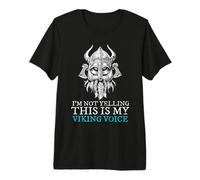 Non STO urlando Questa è la mia Voce vichinga Mito Nord Vikings Maglietta Premium