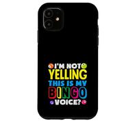 Non sto urlando Questo è il mio giocatore di Bingo Voice Bingo Custodia per iPhone 11