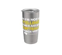 Non sto urlando Questo è solo il mio allenatore di softball Voce Mamma Papà Bicchiere termico in acciaio inox doppia parete